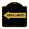 Signmission Designer Series Boat Launch W/ Left Arrow, Black & Gold Aluminum Sign, 18" x 18", BG-1818-24406 A-DES-BG-1818-24406 - alternate 1